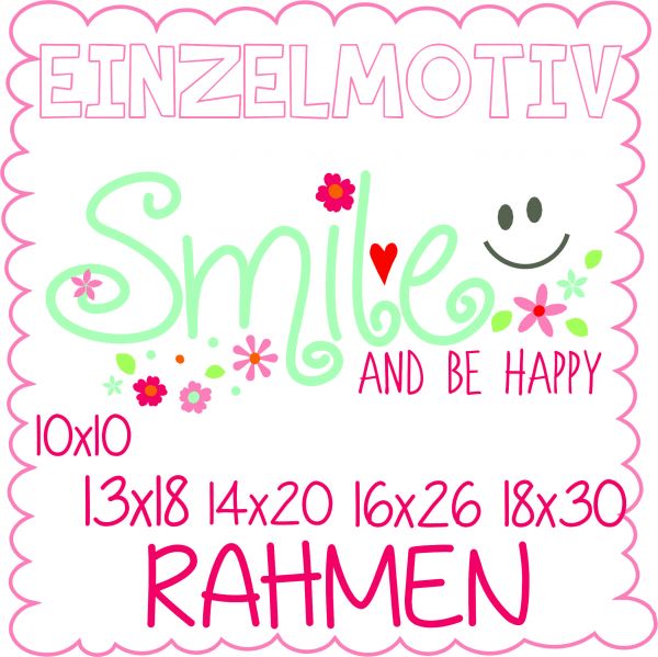 smile and be happy ( Alle Rahmengrößen )