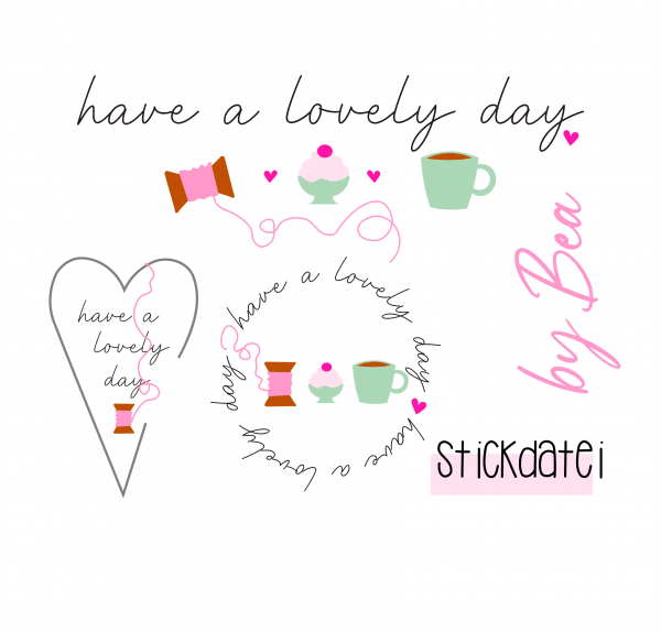 Stickdatei - have a lovely day