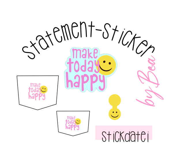 Stickdatei - Statement Sticker - make today happy