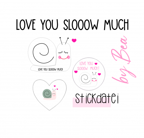 Stickdatei "love you slooow much"
