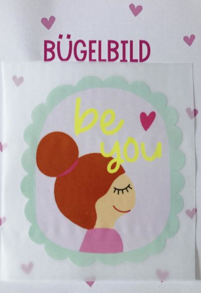 Bügelbild - "be you"