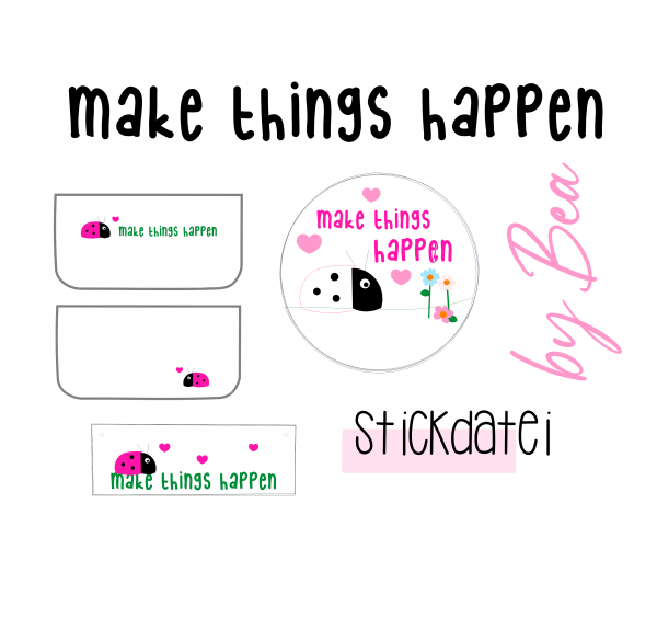 Stickdatei "make things happen"