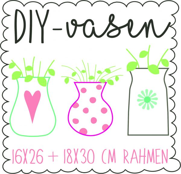 DIY Vasen (NEU) 16x26 und 18x30